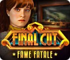 Igra Final Cut: Fame Fatale