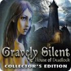 Igra Gravely Silent: House of Deadlock Collector's Edition