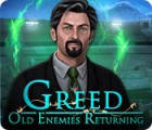 Igra Greed: Old Enemies Returning