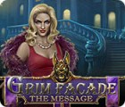 Igra Grim Facade: The Message