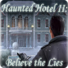 Igra Haunted Hotel II: Believe the Lies