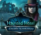 Igra Haunted Hotel: Death Sentence