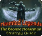 Igra Haunted Legends: The Bronze Horseman Strategy Guide