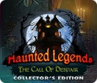 Igra Haunted Legends: The Call of Despair Collector's Edition