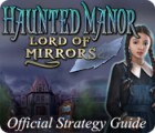 Igra Haunted Manor: Lord of Mirrors Strategy Guide