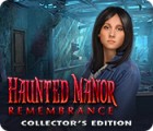 Igra Haunted Manor: Remembrance Collector's Edition