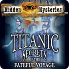 Igra Hidden Mysteries: The Fateful Voyage - Titanic