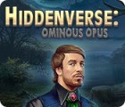 Igra Hiddenverse: Ominous Opus