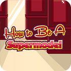 Igra How To Be A Supermodel