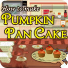 Igra How To Make Pumpkin Pancake