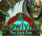 Igra Howlville: The Dark Past