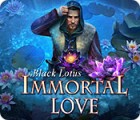 Igra Immortal Love: Black Lotus