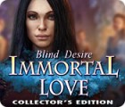 Igra Immortal Love: Blind Desire Collector's Edition