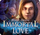 Igra Immortal Love: Blind Desire