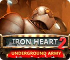 Igra Iron Heart 2: Underground Army