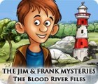 Igra The Jim and Frank Mysteries: The Blood River Files Igra The Jim and Frank Mysteries: The Blood River Files