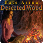 Igra Kate Arrow: Deserted Wood