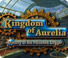 Igra Kingdom of Aurelia: Mystery of the Poisoned Dagger