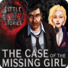 Igra Little Noir Stories: The Case of the Missing Girl Igra Little Noir Stories: The Case of the Missing Girl