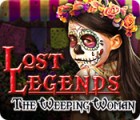Igra Lost Legends: The Weeping Woman