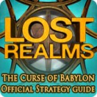 Igra Lost Realms: The Curse of Babylon Strategy Guide