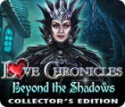 Igra Love Chronicles: Beyond the Shadows Collector's Edition