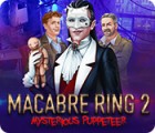 Igra Macabre Ring 2: Mysterious Puppeteer