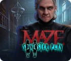 Igra Maze: Sinister Play