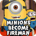 Igra Minions Become Fireman