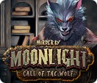 Igra Murder by Moonlight: Call of the Wolf