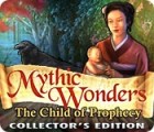 Igra Mythic Wonders: Child of Prophecy Collector's Edition