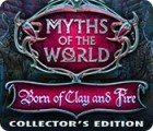 Igra Myths of the World: Born of Clay and Fire Collector's Edition