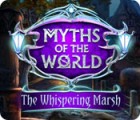 Igra Myths of the World: The Whispering Marsh