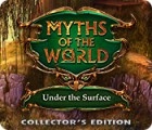 Igra Myths of the World: Under the Surface Collector's Edition