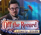 Igra Off The Record: Liberty Stone