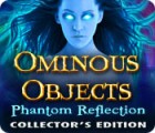 Igra Ominous Objects: Phantom Reflection Collector's Edition