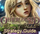 Igra Otherworld: Spring of Shadows Strategy Guide