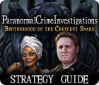 Igra Paranormal Crime Investigations: Brotherhood of the Crescent Snake Strategy Guide