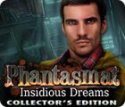 Igra Phantasmat: Insidious Dreams Collector's Edition