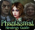 Igra Phantasmat Strategy Guide