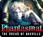Igra Phantasmat: The Dread of Oakville