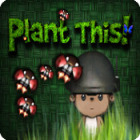 Igra Plant This!