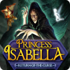Igra Princess Isabella: Return of the Curse