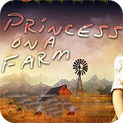 Igra Princess On a Farm