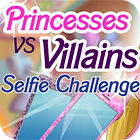Igra Princesses vs. Villains: Selfie Challenge