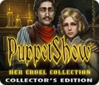 Igra PuppetShow: Her Cruel Collection Collector's Edition