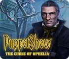 Igra PuppetShow: The Curse of Ophelia