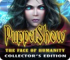 Igra PuppetShow: The Face of Humanity Collector's Edition