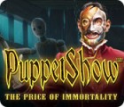 Igra PuppetShow: The Price of Immortality Collector's Edition