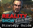 Igra Reality Show: Fatal Shot Strategy Guide